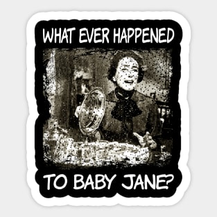 Classic Psychological Drama Happened to Baby Jane T-Shirt Sticker